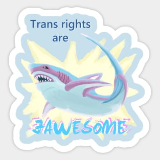 Trans Rights Are JAWESOME Sticker